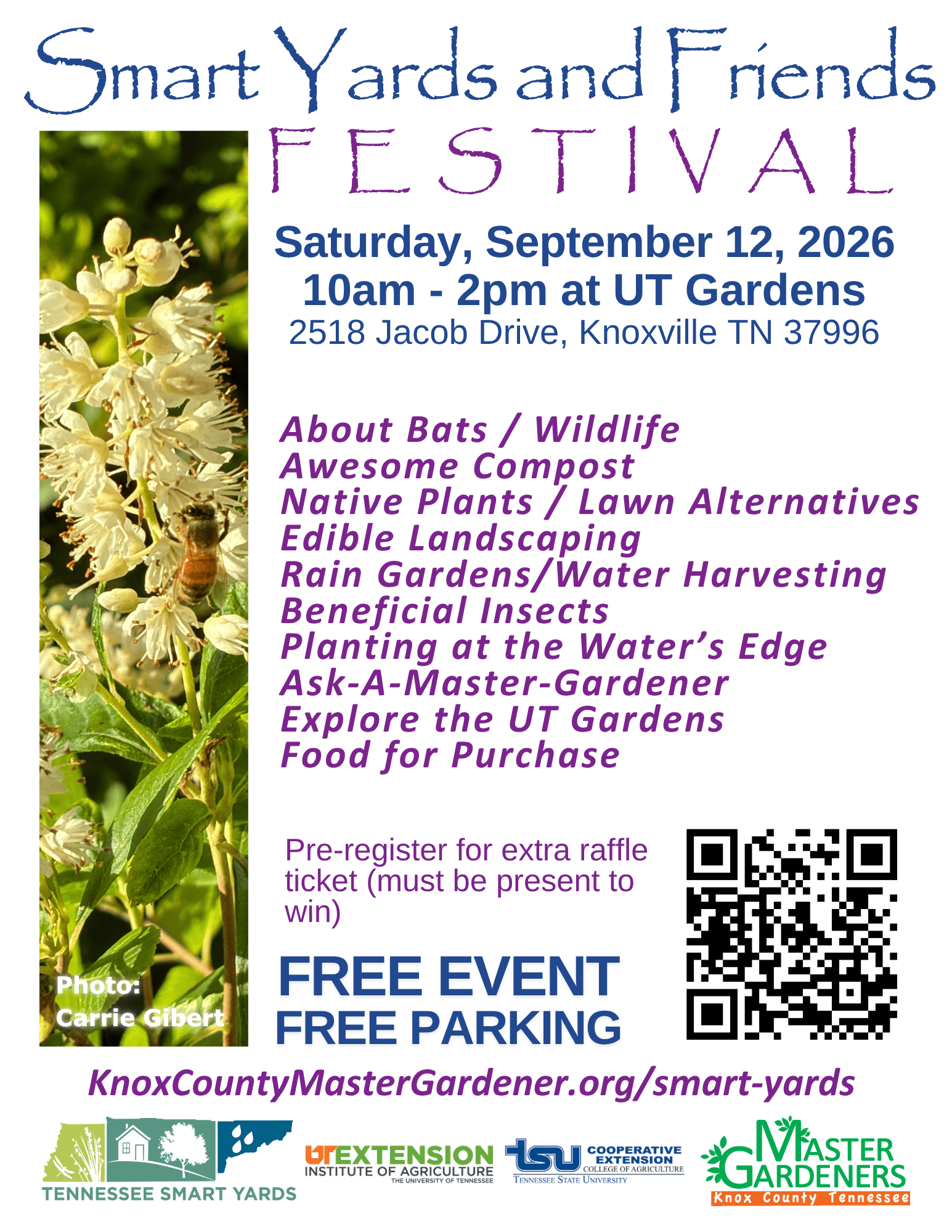 Tennessee Smart Yards Festival Brochure. The Smart Yards Festival is September 12, 2026 in the UT Knoxville Gardens. There is no cost for this event.